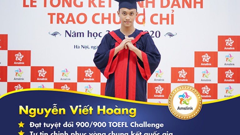 NGUYỄN VIẾT HOÀNG - ĐẠT ĐIỂM TUYỆT ĐỐI 900/900 TOEFL CHALLENGE - TỰ TIN CHINH PHỤC VÒNG CHUNG KẾT QUỐC GIA